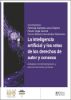 La Inteligencia artificial y los retos de los derechos de autor y conexos
