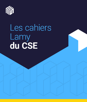 Les cahiers Lamy du CSE