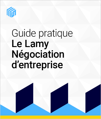 Guide pratique - Le Lamy négociation d'entreprise
