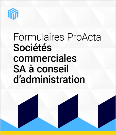 Image de Formulaires ProActa sociétés commerciales : SA à conseil d'administration
