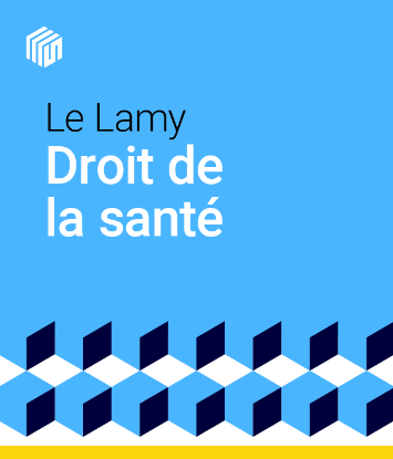 Le Lamy droit de la santé