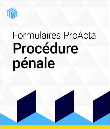 Formulaires Proacta procédure pénale