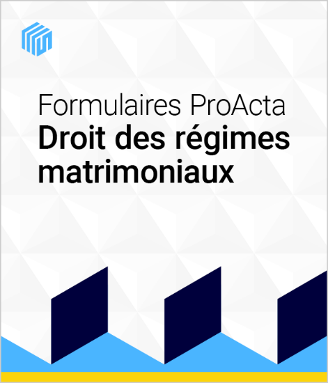 Image de Formulaires ProActa droit des régimes matrimoniaux