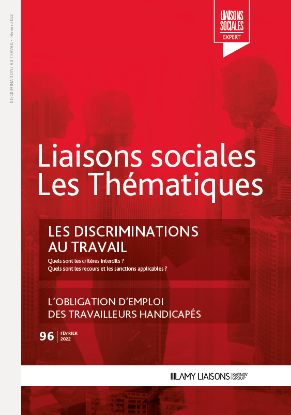 Liaisons Sociales Les Thématiques - Les discriminations au travail