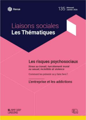 Liaisons Sociales Les Thématiques - Les risques psychosociaux