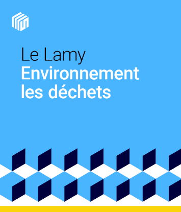 Le Lamy environnement - les déchets - offre étudiants