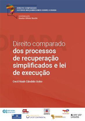 Moçambique - OHADA : Direito comparado dos processos de recuperação simplificados e lei de execução