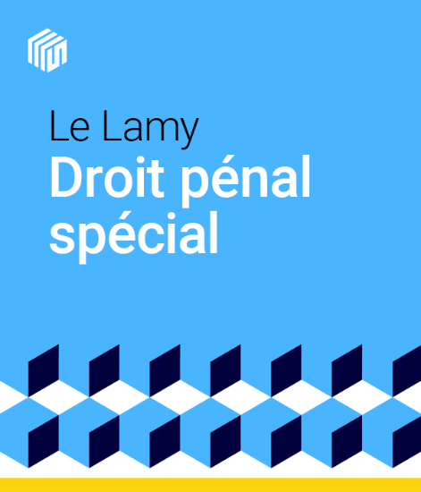 Image de Le Lamy droit pénal spécial