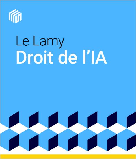 Image de Le Lamy droit de l'IA